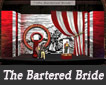 THE BARTERED BRIDE
